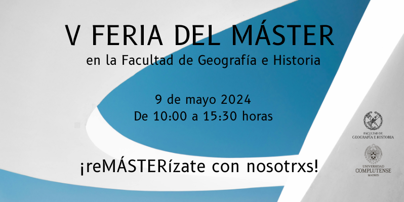 V Feria del Máster de la Facultad de Geografía e Historia